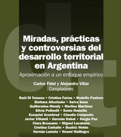 Miradas y controversias del desarrollo territorial en Argentina (II)