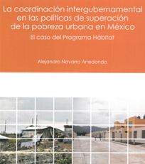 La coordinación intergubernamental en las políticas de superación de la pobreza urbana en México