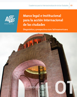 Marco legal e institucional para la acción internacional de las ciudades.