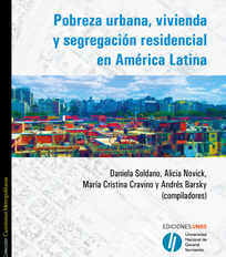 Pobreza urbana, vivienda y segregación residencial en América Latina