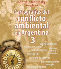 Cartografías del conflicto ambiental en Argentina III