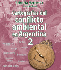 Cartografías del conflicto ambiental en Argentina II
